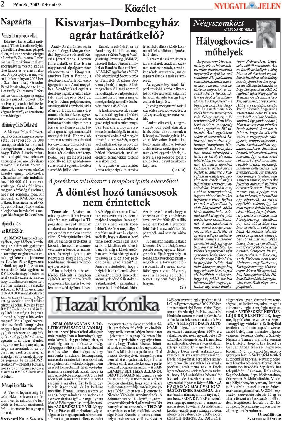 sportpályára vezetõ kapun lévõ láncot és leverte a lakatot.
