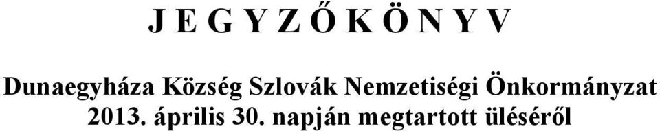 Nemzetiségi Önkormányzat 2013.