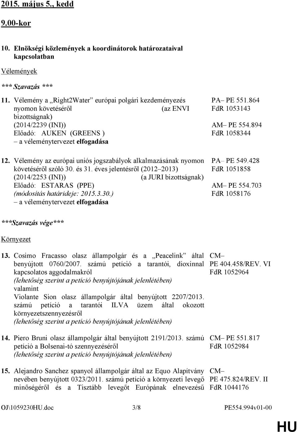 Vélemény az európai uniós jogszabályok alkalmazásának nyomon követéséről szóló 30. és 31.