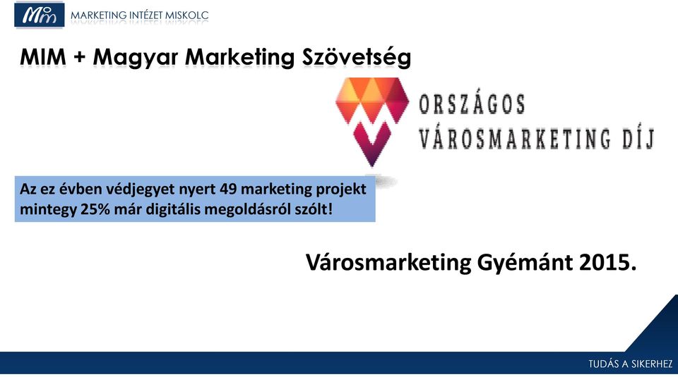 projekt mintegy 25% már digitális