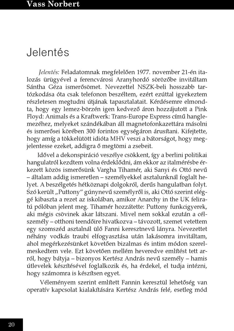 Nagy fasz szűk idióta