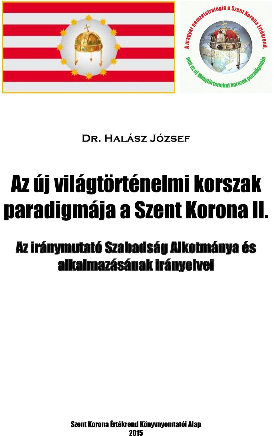 Az iránymutató Szabadság Alkotmánya és