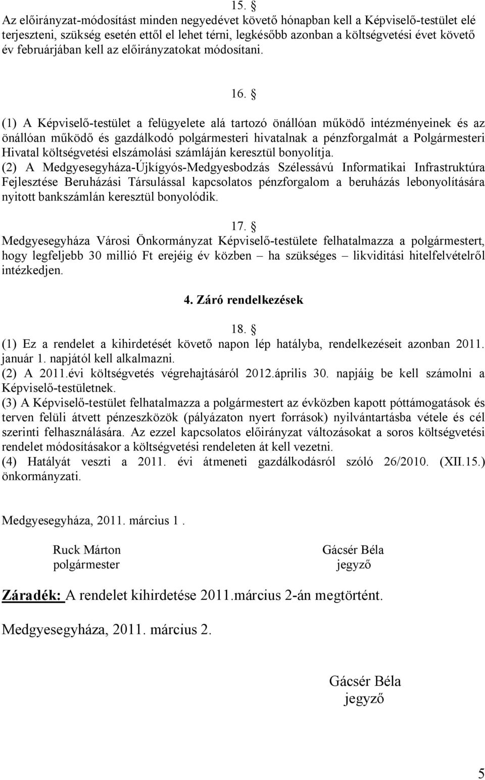 számláján kereszül bonyolíja.
