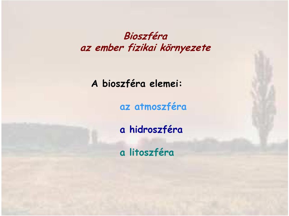 bioszféra elemei: az