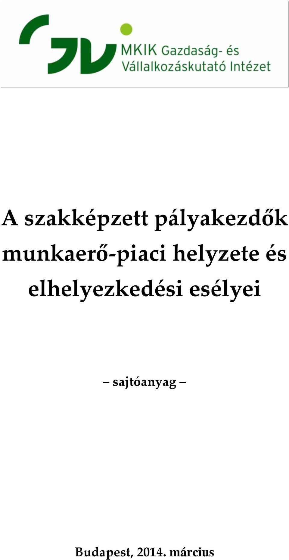 elhelyezkedési esélyei