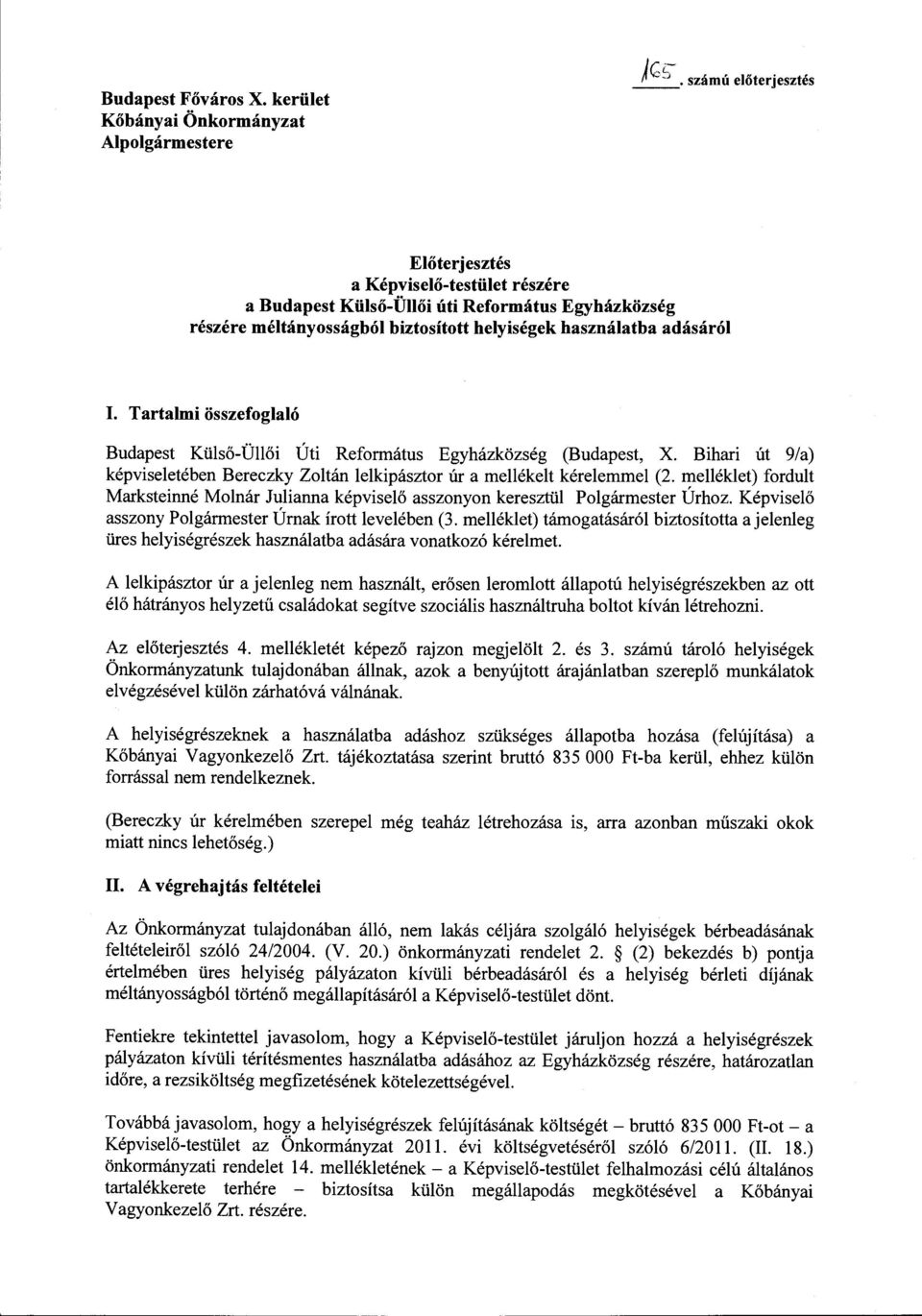 Tartami összefogaó Budapest Küső-Üői Úti Református Egyházközség (Budapest, X. Bihari út 9/a) képviseetében Bereczky Zotán ekipásztor úr a meéket kéreemme (2.