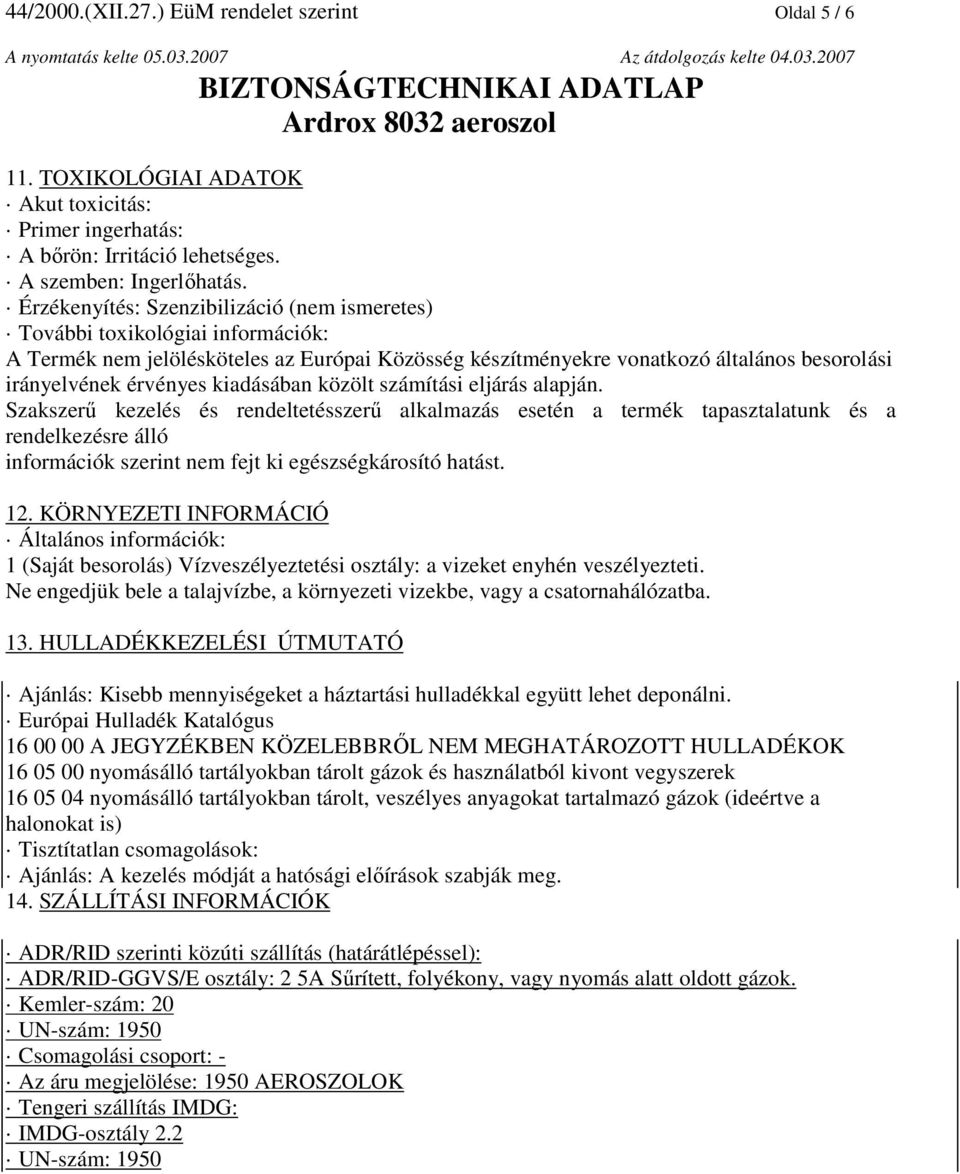 kiadásában közölt számítási eljárás alapján.