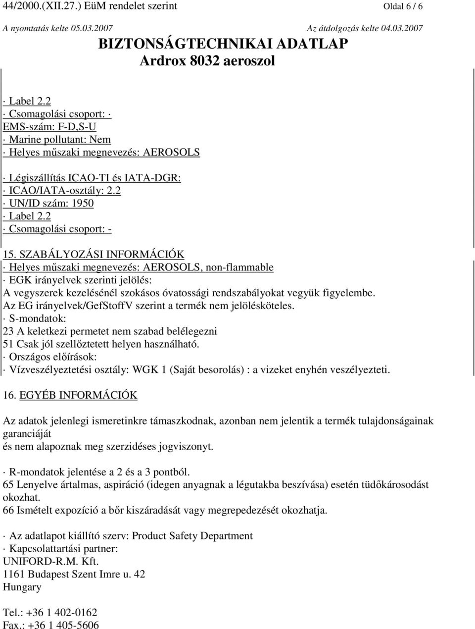 2 Csomagolási csoport: - 15.