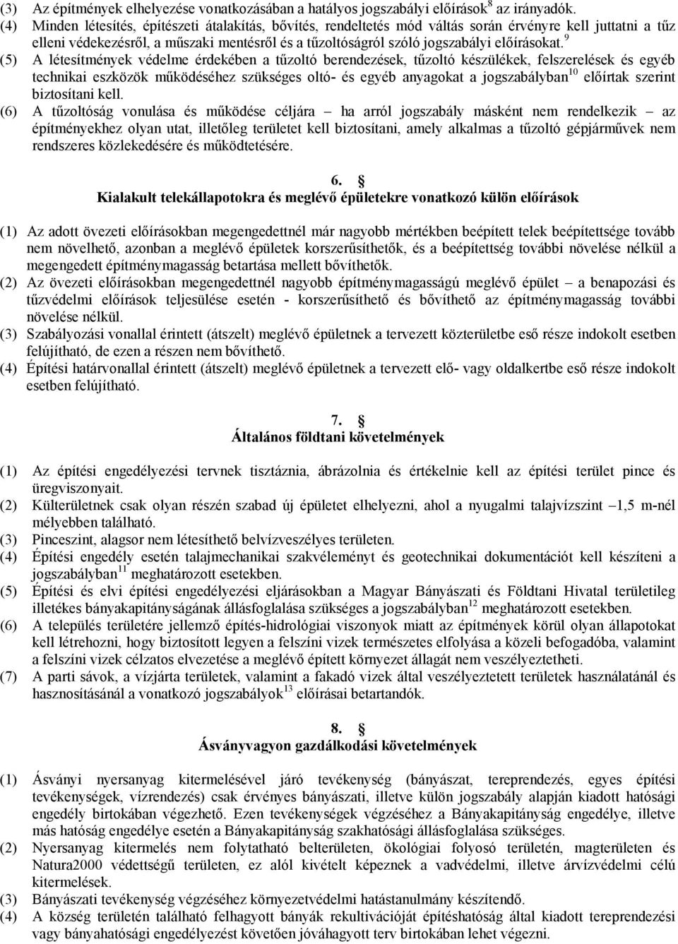 előírásokat.