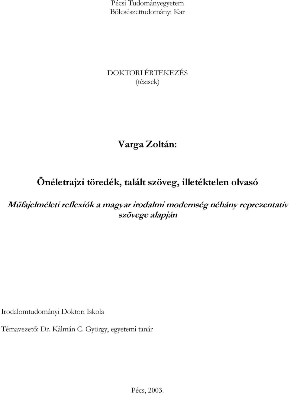 reflexiók a magyar irodalmi modernség néhány reprezentatív szövege alapján