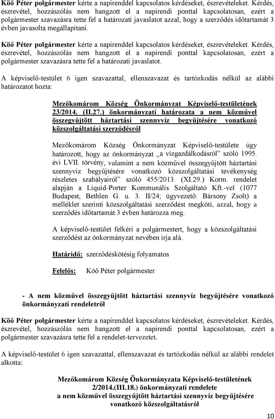 hogy az önkormányzat a vízgazdálkodásról szóló 1995. évi LVII.