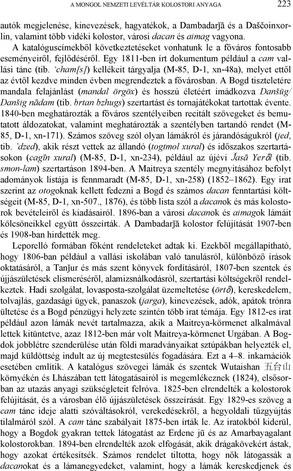 cham[s]) kellékeit tárgyalja (M-85, D-1, xn-48a), melyet ettől az évtől kezdve minden évben megrendeztek a fővárosban.
