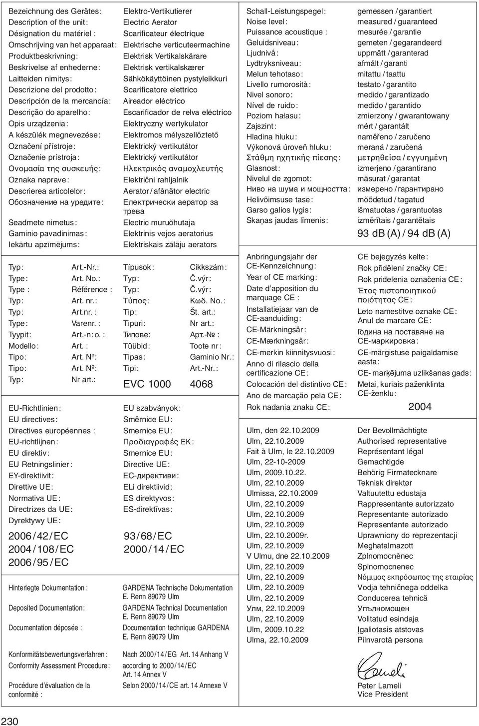 Scarificatore elettrico Descripción de la mercancía: Aireador eléctrico Descrição do aparelho: Escarificador de relva eléctrico Opis urz dzenia: Elektryczny wertykulator A kйszьlйk megnevezйse: