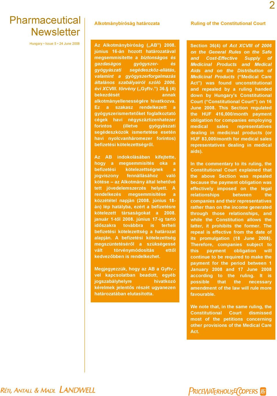 évi XCVIII. törvény ( Gyftv. ) 36. (4) bekezdését annak alkotmányellenességére hivatkozva.