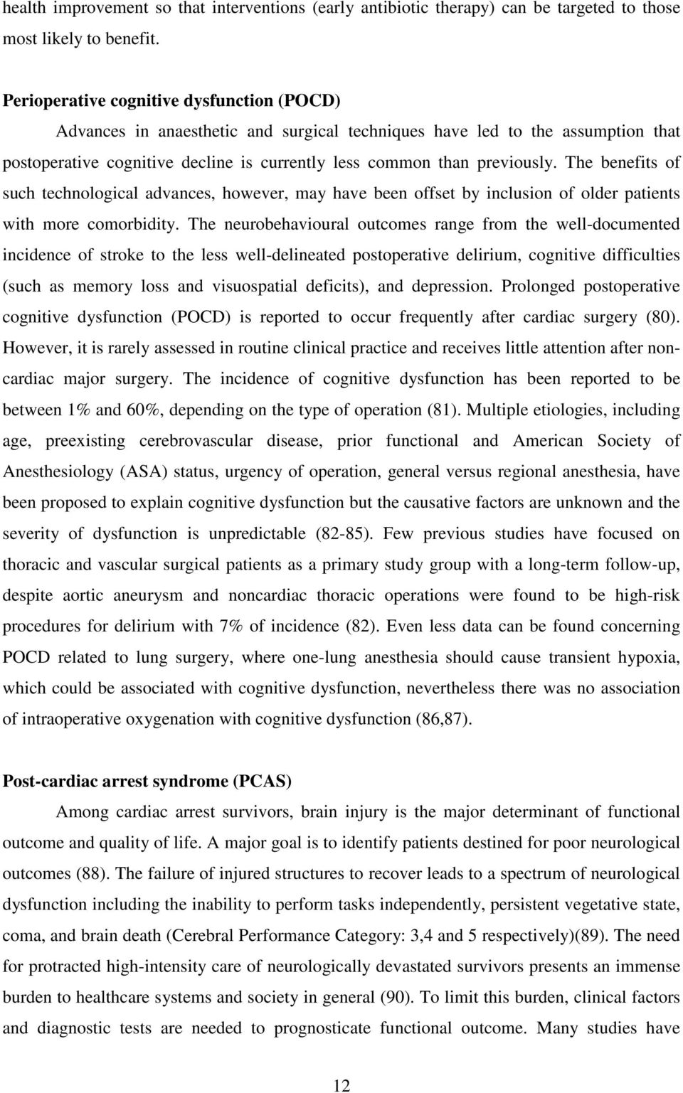 The benefits of such technological advances, however, may have been offset by inclusion of older patients with more comorbidity.