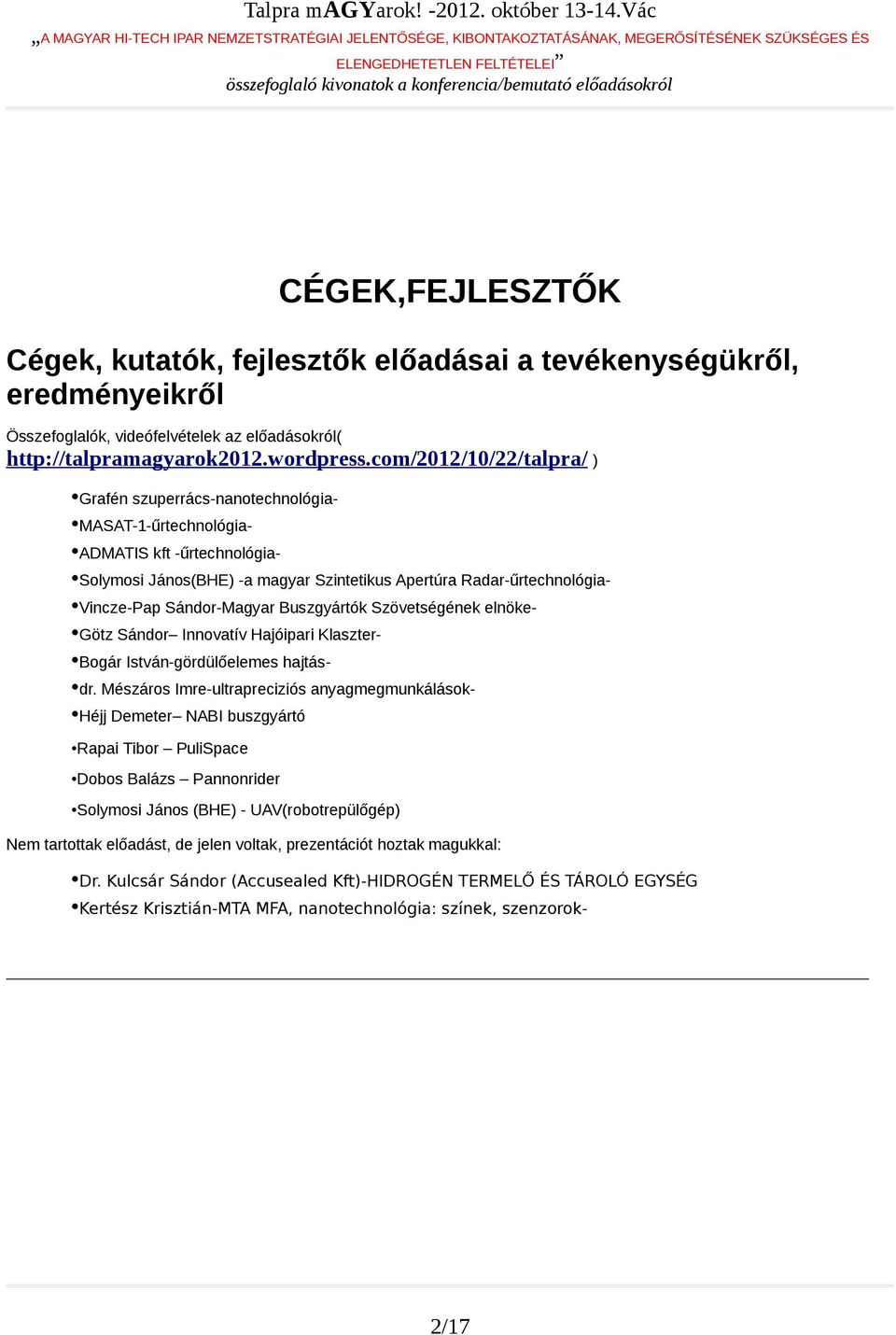 Sándor-Magyar Buszgyártók Szövetségének elnöke- Götz Sándor Innovatív Hajóipari Klaszter- Bogár István-gördülőelemes hajtás- dr.