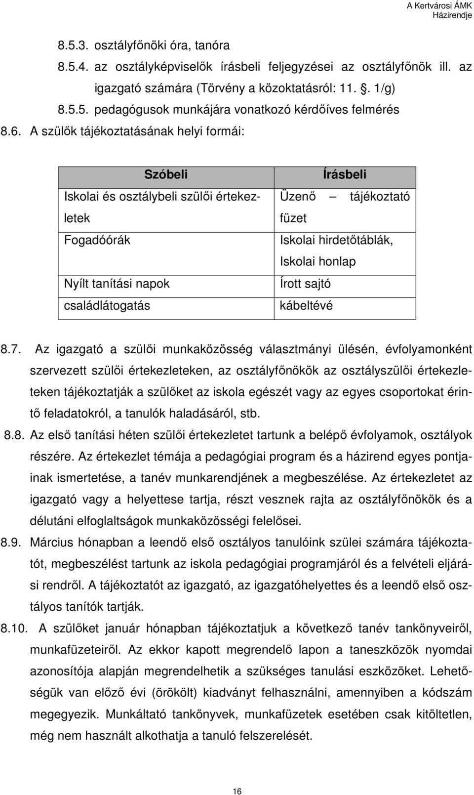 Iskolai honlap Írott sajtó kábeltévé 8.7.