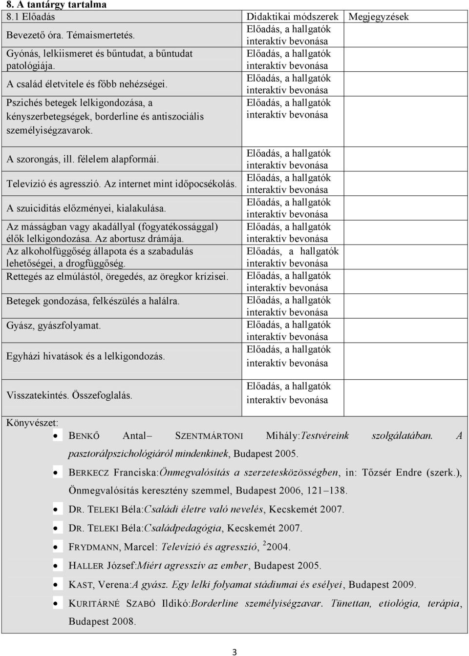 A szuiciditás előzményei, kialakulása. Az másságban vagy akadállyal (fogyatékossággal) élők lelkigondozása. Az abortusz drámája.