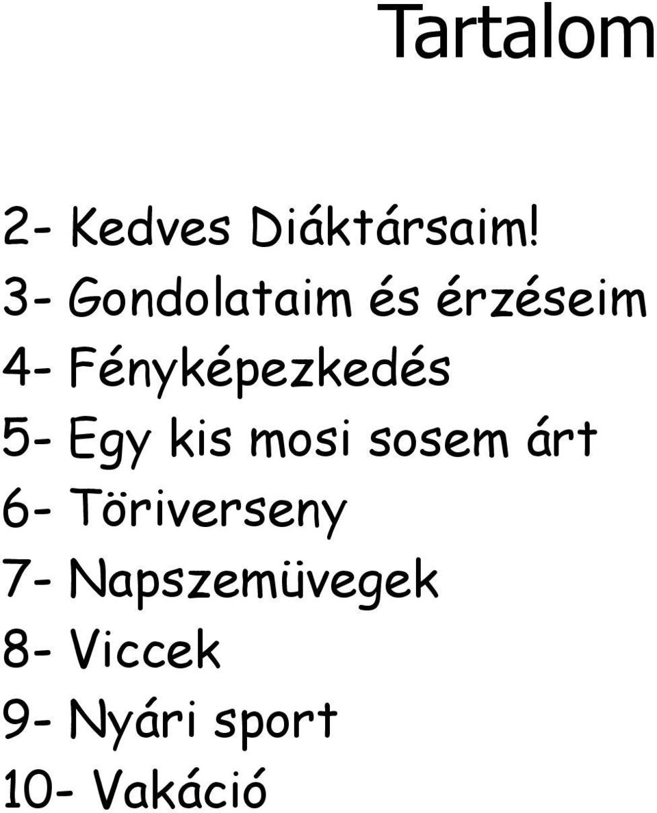 Fényképezkedés 5- Egy kis mosi sosem árt