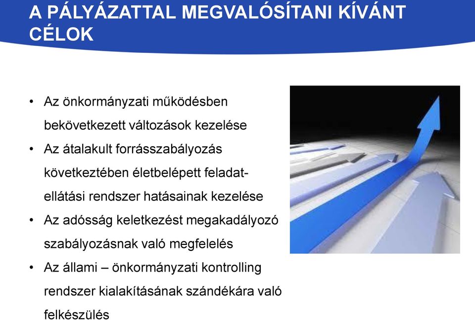 feladatellátási rendszer hatásainak kezelése Az adósság keletkezést megakadályozó