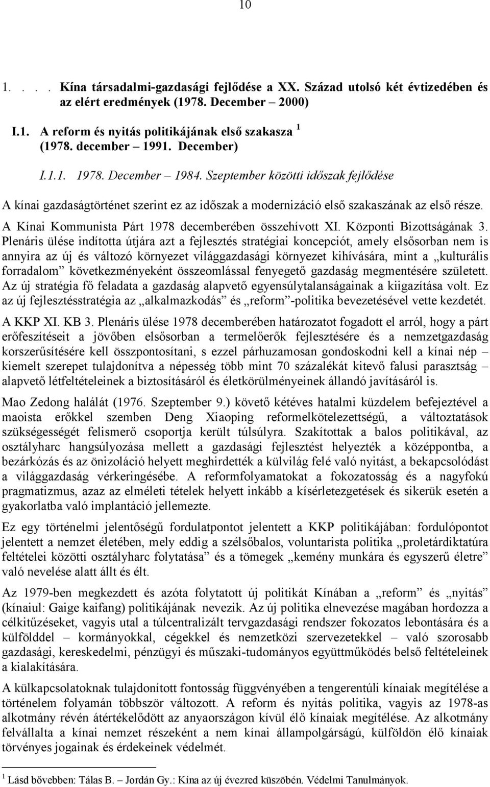 A Kínai Kommunista Párt 1978 decemberében összehívott XI. Központi Bizottságának 3.