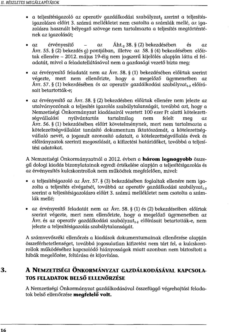 (2) bekezdésében és az Á vr. 55. (2) bekezdés g) pontjában, illetve az 58. (4) bekezdésében előírtak ellenére- 2012.