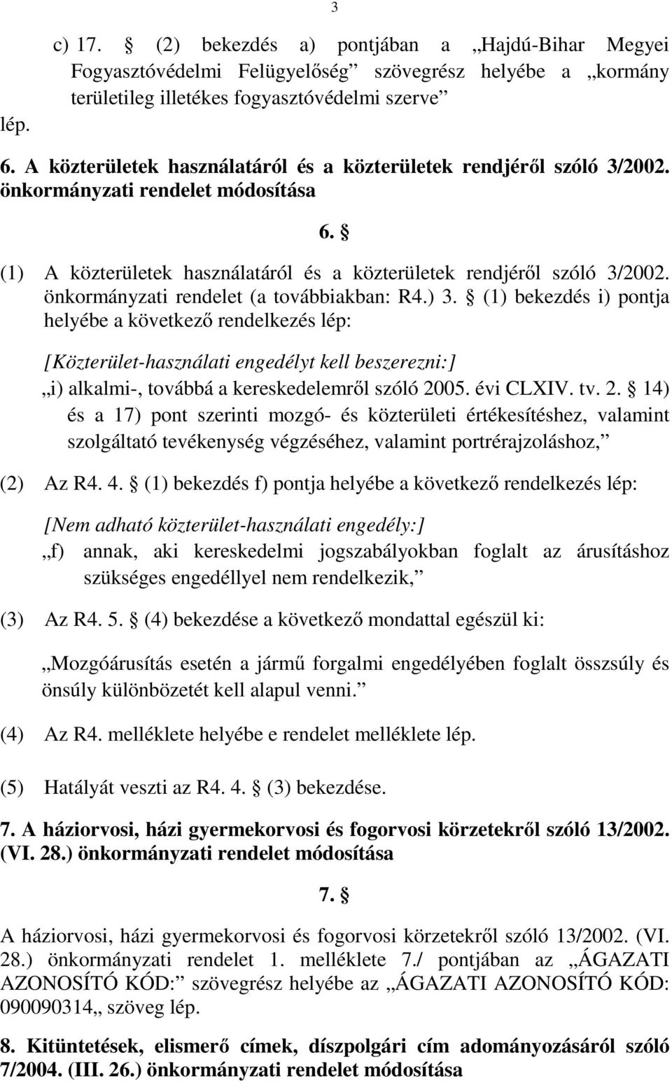 önkormányzati rendelet (a továbbiakban: R4.) 3.