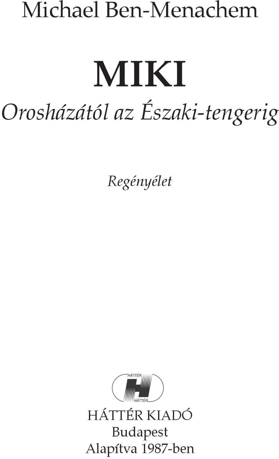 Északi-tengerig Regényélet