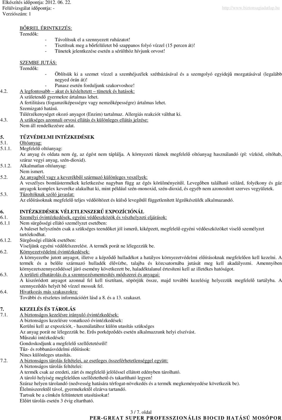 Panasz esetén forduljunk szakorvoshoz! 4.2. A legfontosabb akut és késleltetett tünetek és hatások: A születendı gyermekre ártalmas lehet.