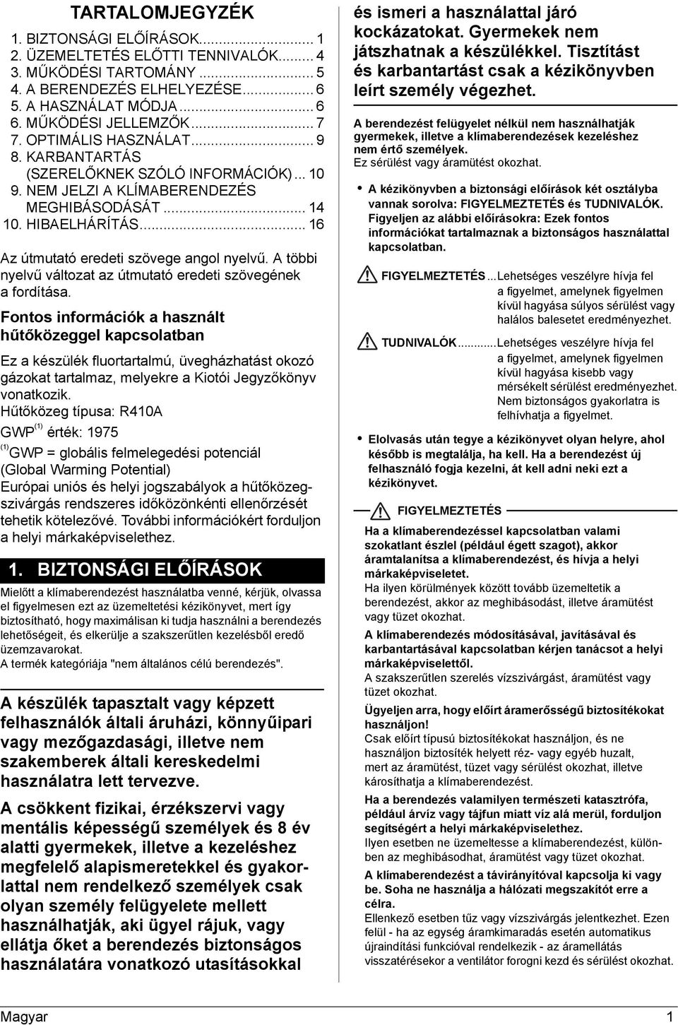 A többi nyelvű változat az útmutató eredeti szövegének a fordítása.