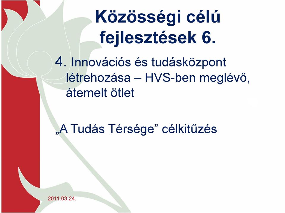 létrehozása HVS-ben meglévő,