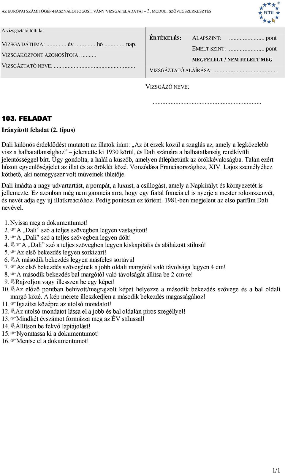 Vonzódása Franciaországhoz, XIV. Lajos személyéhez köthető, aki nemegyszer volt műveinek ihletője.
