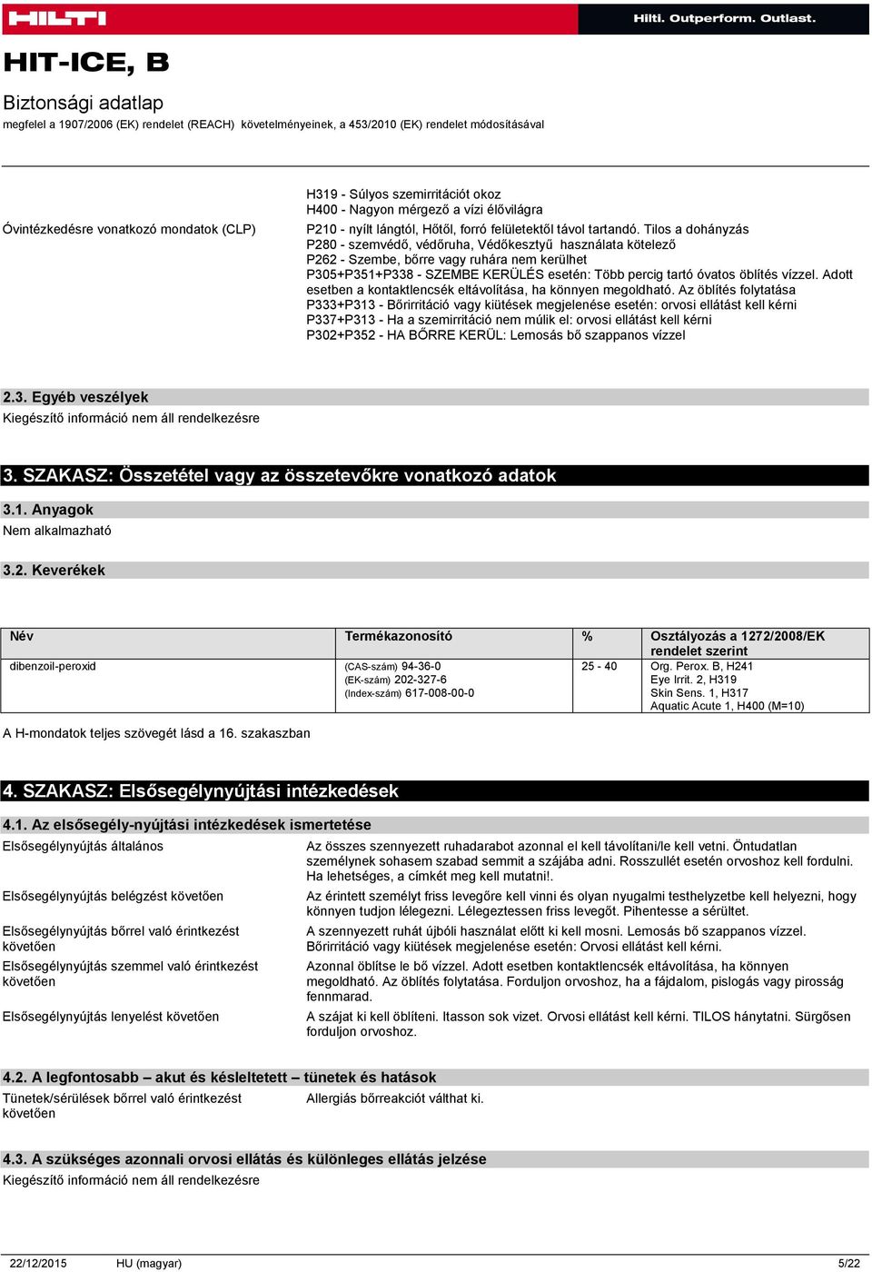 vízzel. Adott esetben a kontaktlencsék eltávolítása, ha könnyen megoldható.