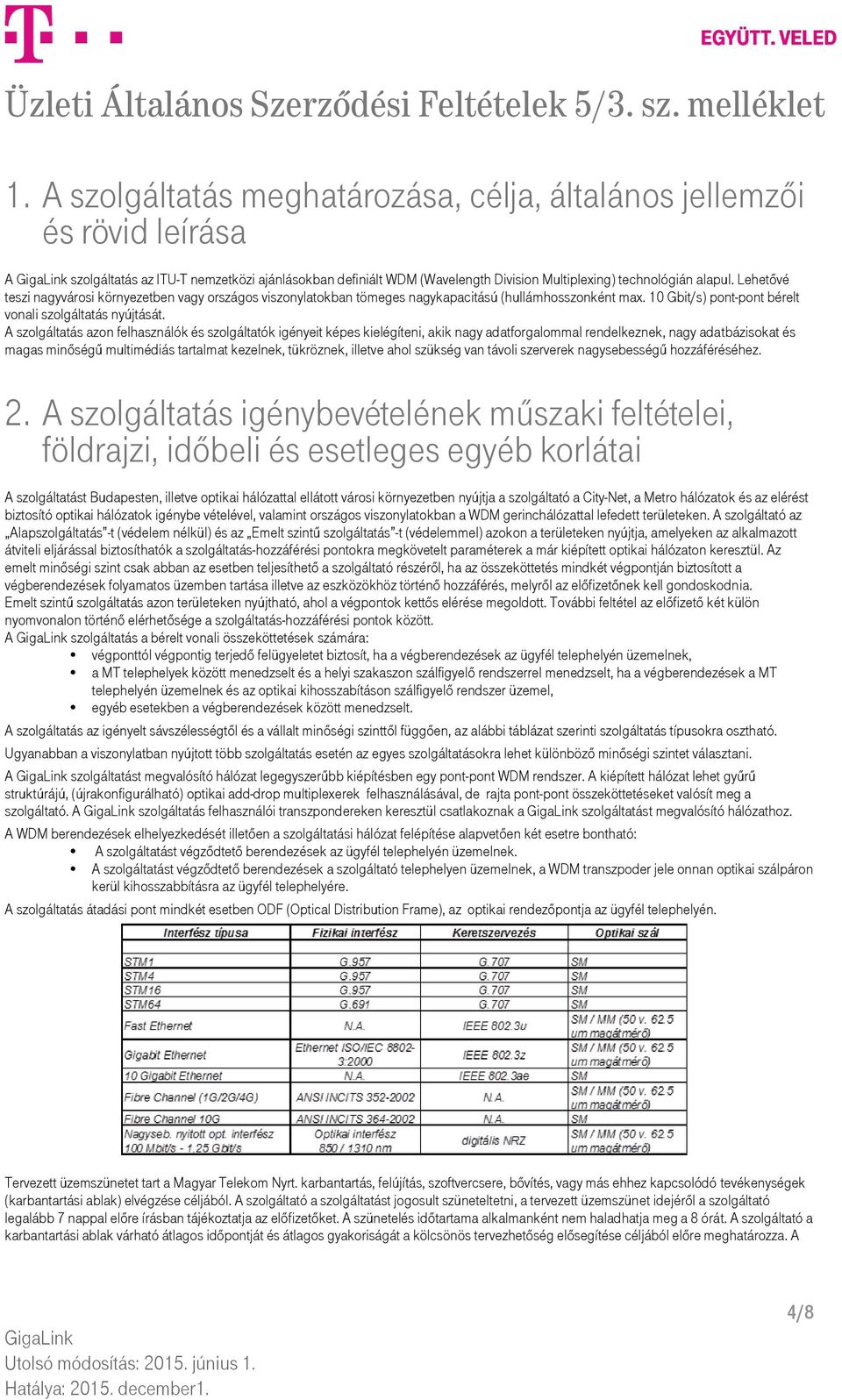 A szolgáltatás azon felhasználók és szolgáltatók igényeit képes kielégíteni, akik nagy adatforgalommal rendelkeznek, nagy adatbázisokat és magas minőségű multimédiás tartalmat kezelnek, tükröznek,
