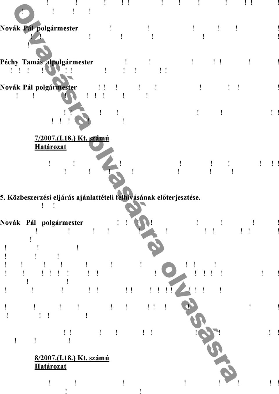 számú Önk ny ᔗ叧- ü ú y d n h y h y k k nyh ü y í n k k 5. Közbeszerzési eljárás ajánlattételi felhívásának előterjesztése.