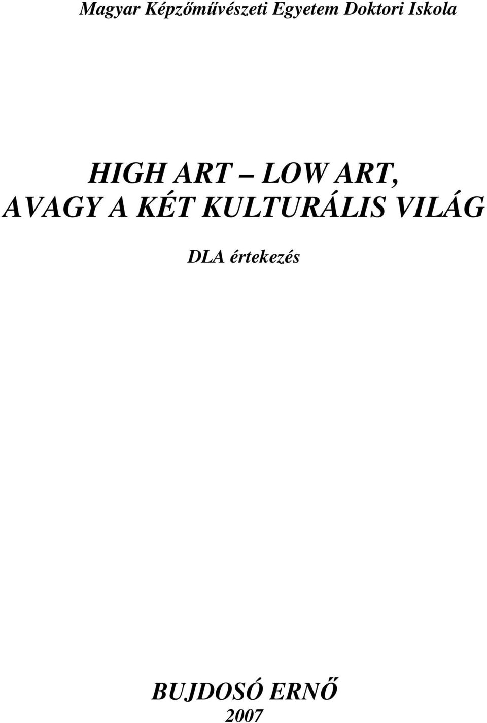 ART, AVAGY A KÉT KULTURÁLIS