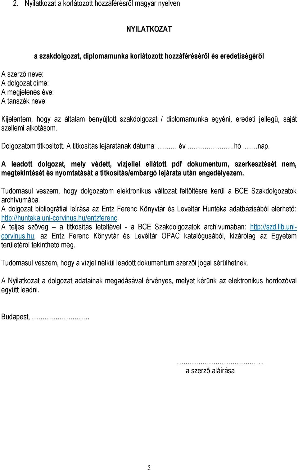 A BCE Entz Ferenc Könyvtár és Levéltár a diplomaszerzéssel és a doktori  eljárással kapcsolatos dokumentumok kezelésének szabályzata - PDF Ingyenes  letöltés