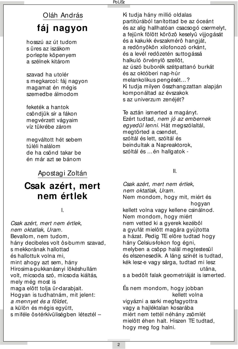 nem oktatlak, Uram.