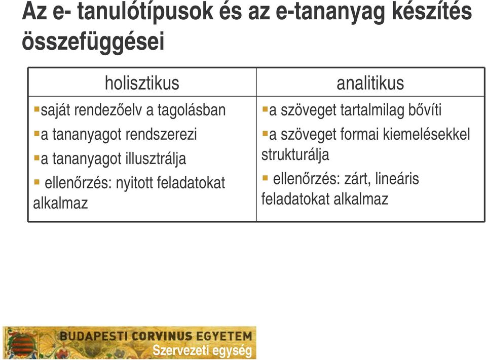 ellenrzés: nyitott feladatokat alkalmaz analitikus a szöveget tartalmilag bvíti