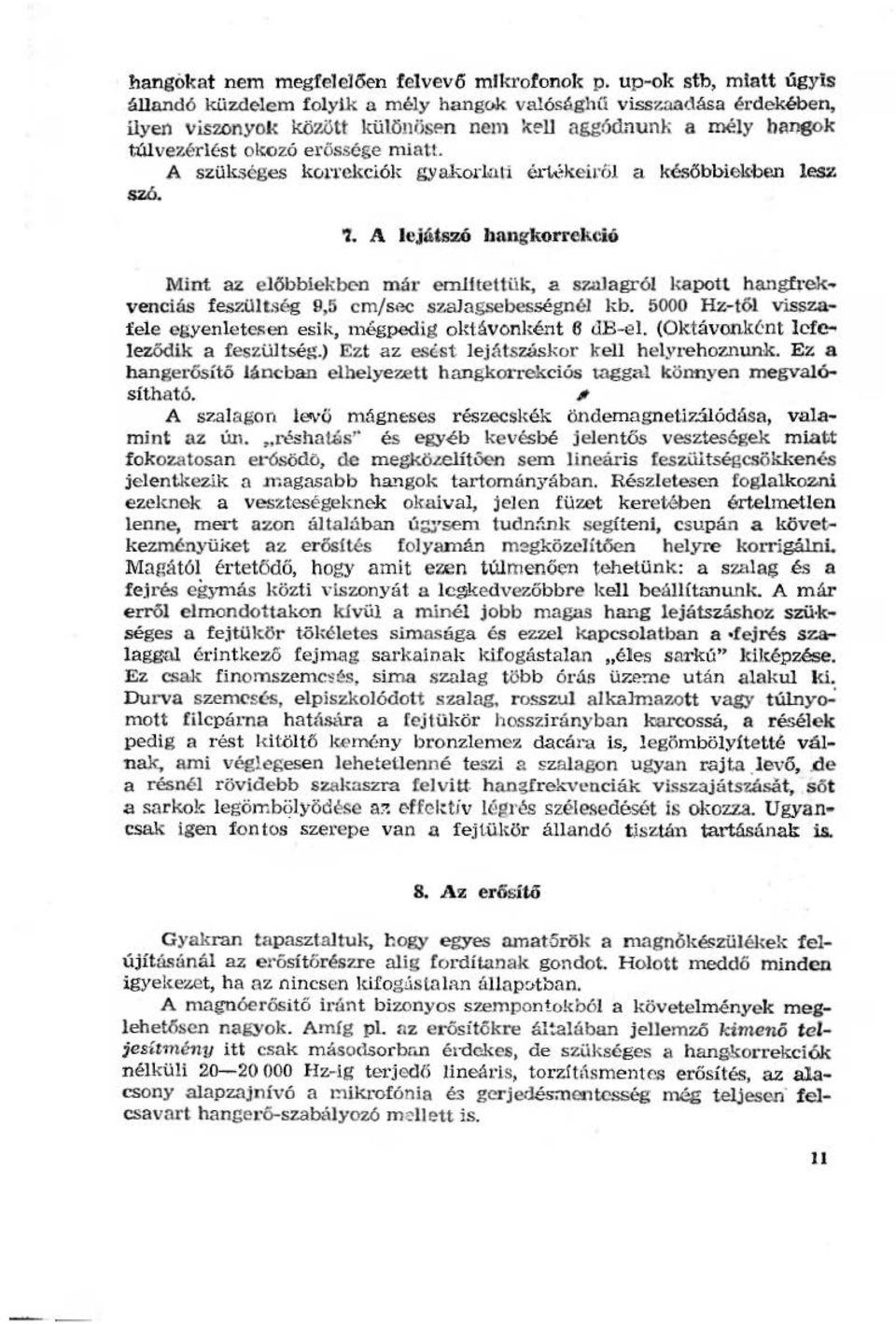 séges korrekciók gyakorkhi é.i.úkei: ő a későbbiekben esz szó. '. A ejátszó hangkorrekció Mint az eőbbiekbeo már ernjtettük, a s?