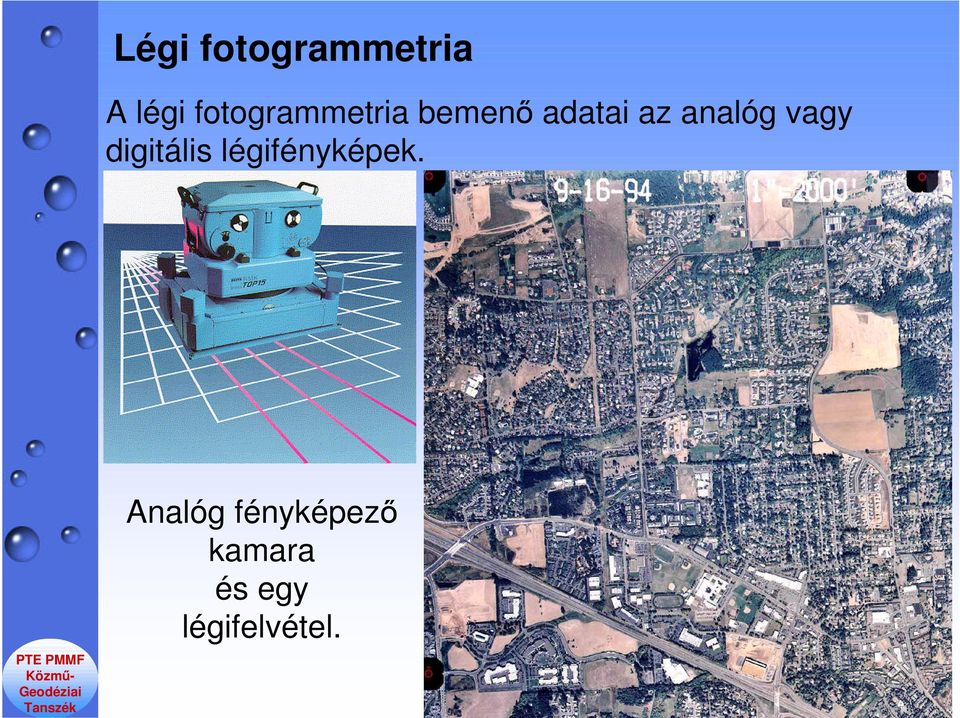 analóg vagy digitális légifényképek.