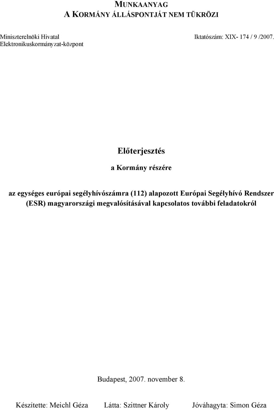 európai segélyhívószámra (112) alapozott Európai Segélyhívó Rendszer (ESR)