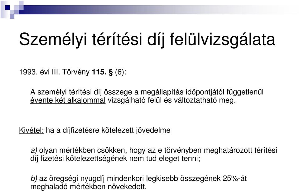 és változtatható meg.