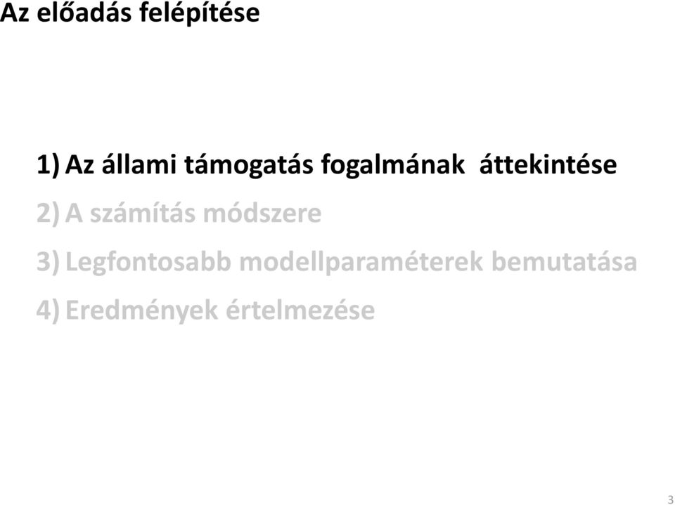 számítás módszere 3) Legfontosabb