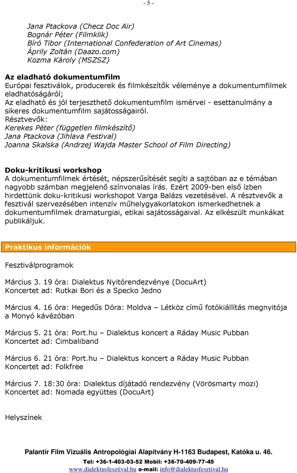 ismérvei - esettanulmány a sikeres dokumentumfilm sajátosságairól.