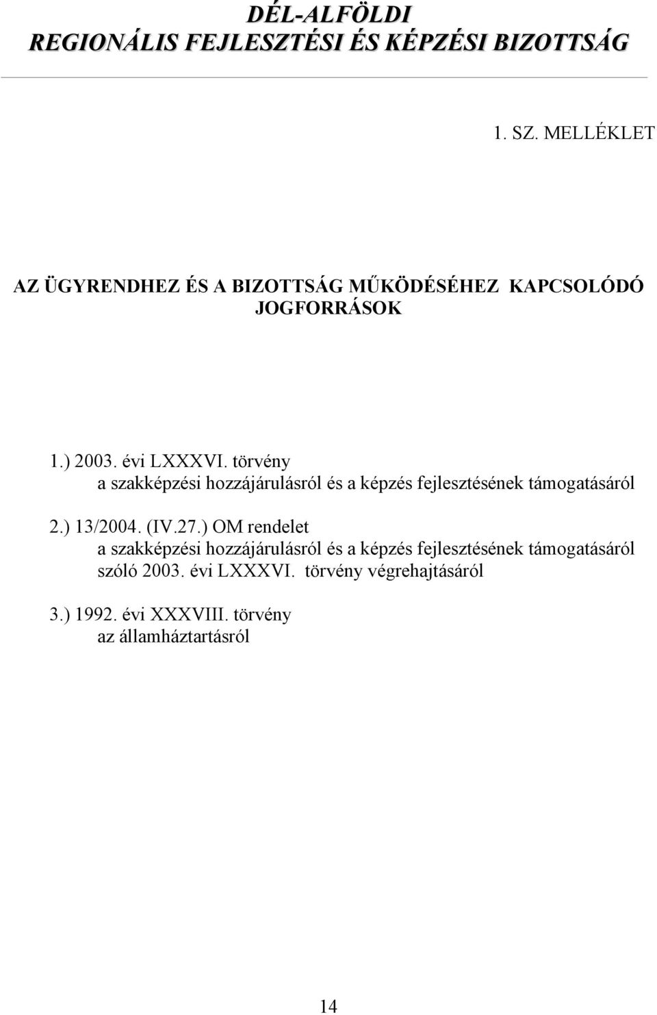 ) 13/2004. (IV.27.
