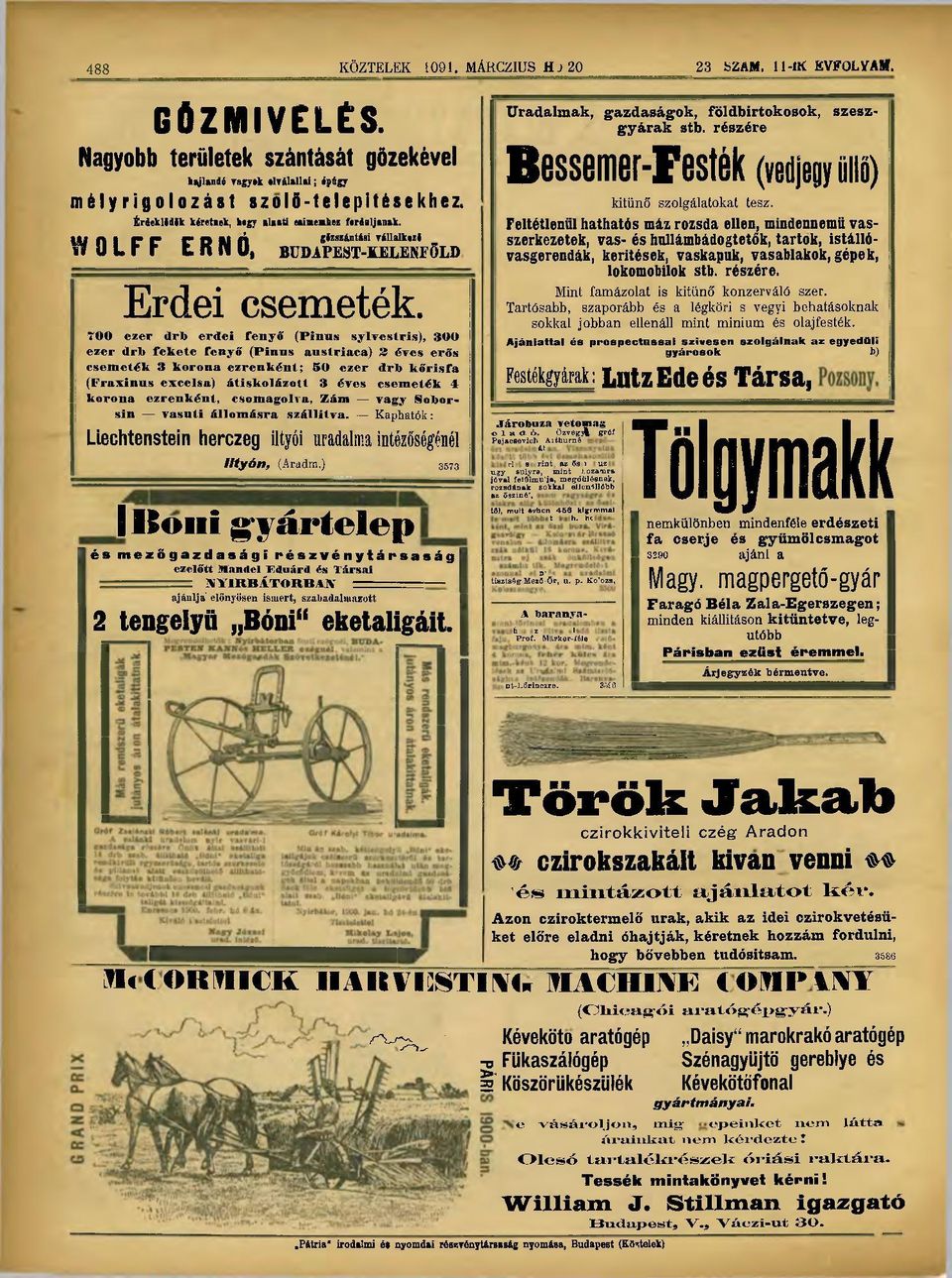 TOO ezer drb erdei fenyő (Plnus sylvestris), 300 ezer drb fekete fenyő (Pinus austriaca) 3 éves erős csemeték 3 korona ezrenként; 50 ezer drb kőrisfa (Fraxinus excelsa) átiskolázolt 3 éves csemeték 4