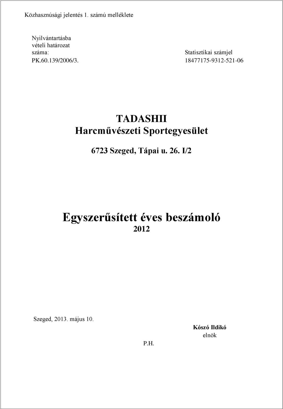 Statisztikai számjel PK.60.139/2006/3.