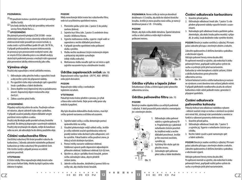 ěji. (2) Tyto body údržby by měly být prováděny sm
