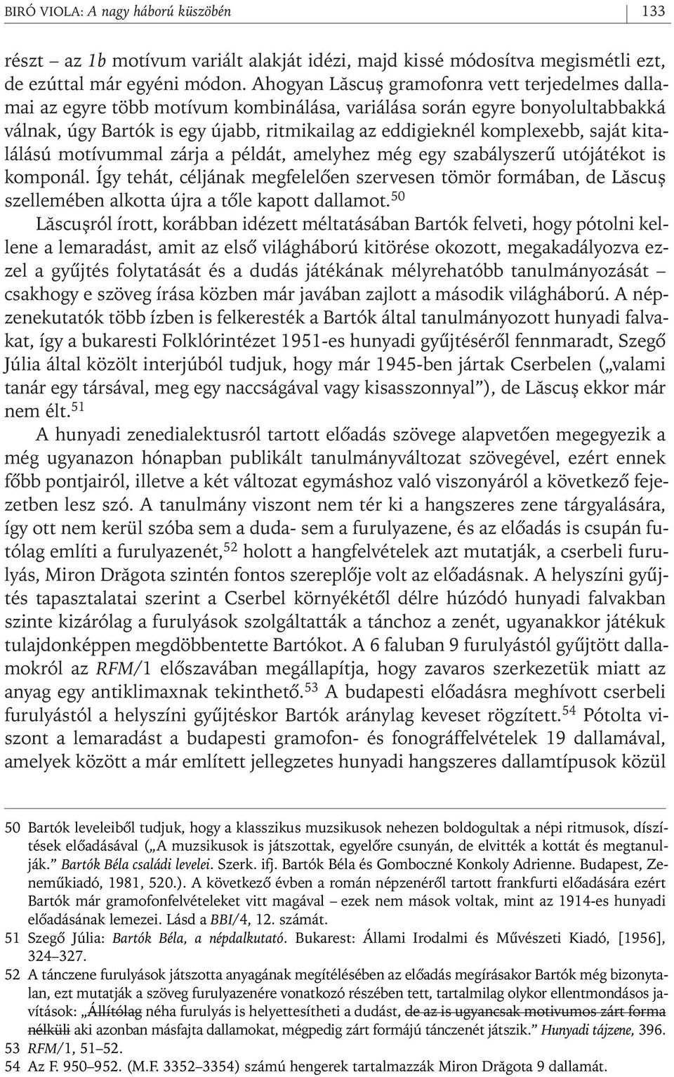 saját kitalálású motívummal zárja a példát, amelyhez még egy szabályszerû utójátékot is komponál.
